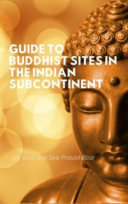 Guide to Buddhist Sites in the Indian Subcontinent cover image