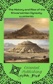 The History and Rise of the Khwarazmian Dynasty cover image