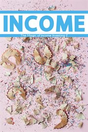 The Magic of Income Investing 2: Your Household Runs on Income : Your Household Runs on Income cover image