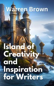 Island of Creativity and Inspiration for Writers cover image