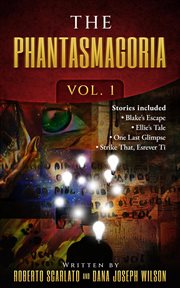 The Phantasmagoria : Volume 1 cover image