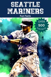 Seattle Mariners Fun Facts cover image