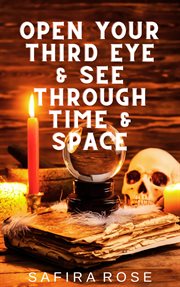 Open Your Third Eye & See Through Time & Space cover image