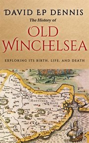 The History of Old Winchelsea cover image