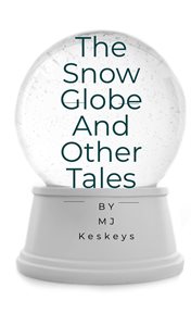 The Snow Globe and Other Tales cover image