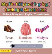 My First Filipino (Tagalog) Clothing & Accessories Picture Book With English Translations cover image