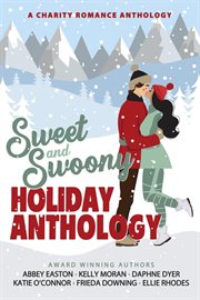 Sweet and Swoony Holiday Anthology cover image
