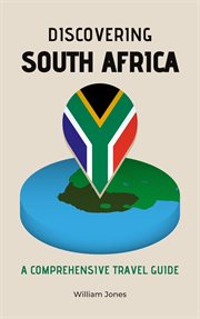 Discovering South Africa : A Comprehensive Travel Guide cover image