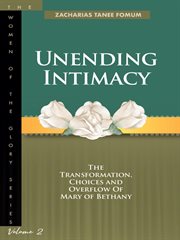 Unending Intimacy : The Transformation, Choices and Overflow of Mary of Bethany cover image
