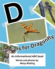 D Is for Dragonfly : An Informational ABC Book cover image