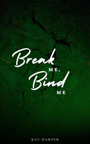 Break Me, Bind Me cover image