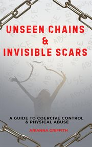 Unseen Chains & Invisible Scars cover image
