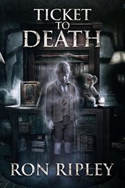 Ticket to Death : Haunted Collection cover image