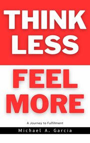 Think Less Feel More cover image