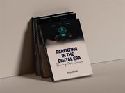 Parenting in the Digital Era (Raising Tech-Savvies) cover image