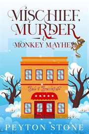 Mischief, Murder & Monkey Mayhem : Bed & Breakfast Cozy Mystery cover image