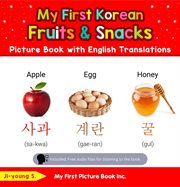 My first korean fruits & snacks picture book with english translations cover image