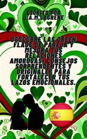 Descubre las Green Flags de Pareja y Mejora tus Relaciones Amorosas : Consejos Sorprendentes y Origin cover image