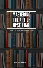 Mastering the Art of Upselling cover image