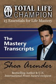 Total Life Champion : The Mastery Transcripts cover image