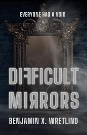 Difficult Mirrors cover image