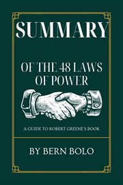 Summary of the 48 Laws of Power a Guide to Robert Greene's Book cover image