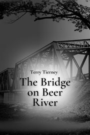 The Bridge on Beer River cover image