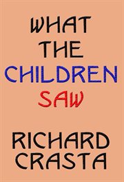 What the Children Saw cover image