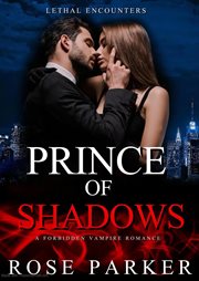 Prince of Shadows: A Forbidden Vampire Romance : A Forbidden Vampire Romance cover image
