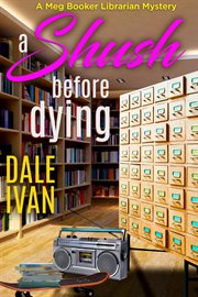 A Shush Before Dying cover image