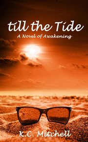 Till the Tide, a Novel of Awakening cover image