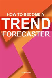 How to Become a Trend Forecaster cover image