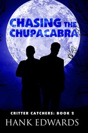 Chasing the Chupacabra cover image