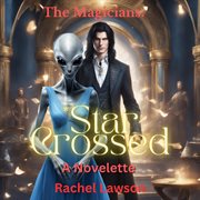 *Star crossed. Magicians cover image