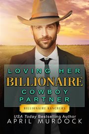 Loving Her Billionaire Cowboy Partner cover image