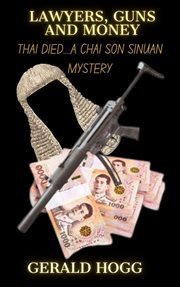 Lawyers Guns and Money : Thai Died cover image