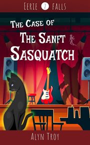 The Case of the Sanft Sasquatch cover image