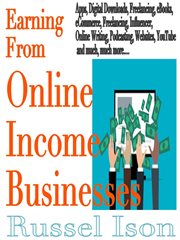 Earning From Online Income Businesses cover image