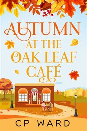 Autumn at the Oak Leaf Cafe cover image