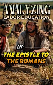 Analyzing Labor Education in the Epistle to the Romans cover image