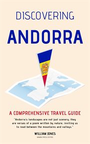 Discovering Andorra : A Comprehensive Travel Guide cover image