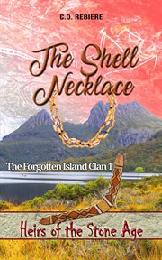 The Shell Necklace, the Forgotten Island Clan 1 cover image