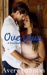 Overdue: A Small Town Romance : A Small Town Romance cover image