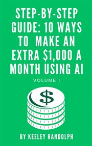 Step-By-Step Guide : 10 Ways to Make an Extra $1,000 a Month Using AI cover image