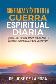 Confianza Y Exito en la Guerra Espiritual Diaria cover image