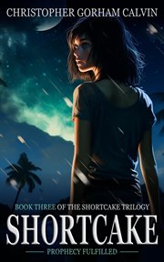 Shortcake : Prophecy Fulfilled cover image