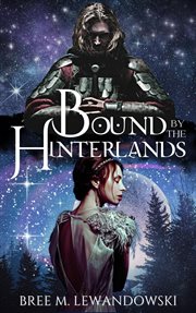 Bound by the Hinterlands cover image