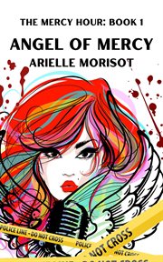 Angel of Mercy : A Passionate Age Gap Thriller cover image