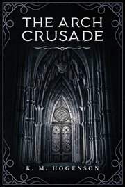 The Archspawn : Archcrusade cover image
