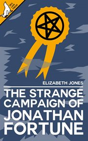 The Strange Campaign of Jonathan Fortune cover image